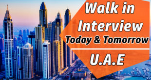 Walk in Interview in Dubai Today & Tomorrow UAE (May 2023)